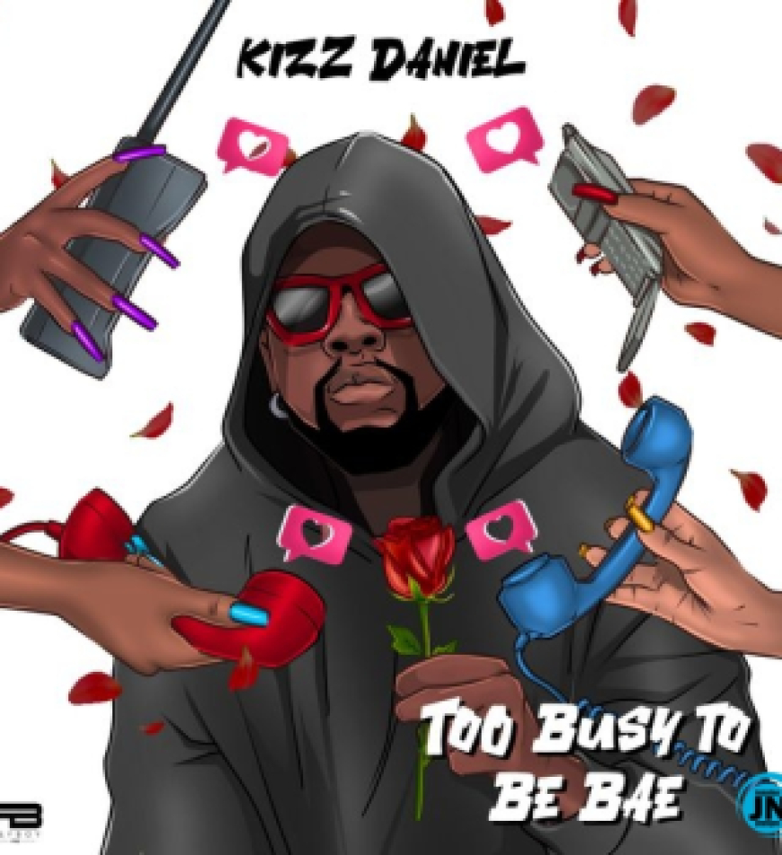 Download Too Busy To Be Bae Kiss Daniel MP4